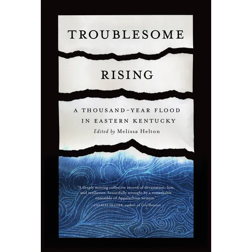 Troublesome Rising: A Thousand-Year Flood in Eastern Kentucky - Paperback