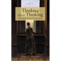 Thinking about Thinking: Mind and Meaning in the Era of Techno-Nihilism - Hardcover