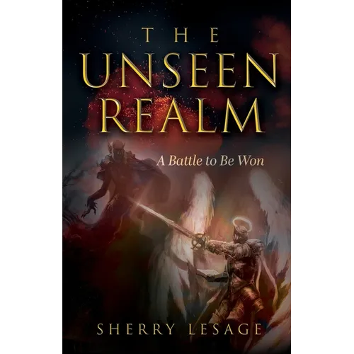 The Unseen Realm: A Battle to be Won - Paperback