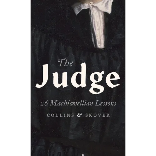 The Judge: 26 Machiavellian Lessons - Hardcover
