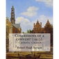 Confessions of a convert (1913). By: Robert Hugh Benson: (Original Classics) - Paperback