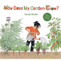 How Does My Garden Grow? - Hardcover
