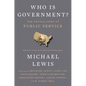Who Is Government?: The Untold Story of Public Service - Hardcover