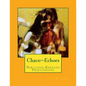 Chaco Echoes: Pervasive Keresan Priesthoods - Paperback
