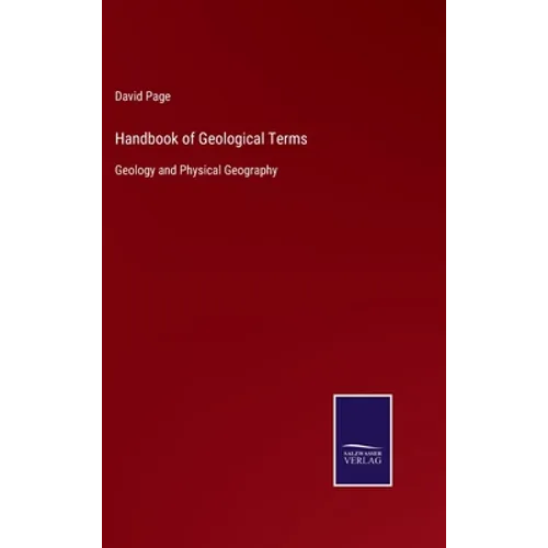 Handbook of Geological Terms: Geology and Physical Geography - Hardcover