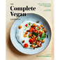 The Complete Vegan Cookbook: Over 150 Whole-Foods, Plant-Based Recipes and Techniques - Hardcover