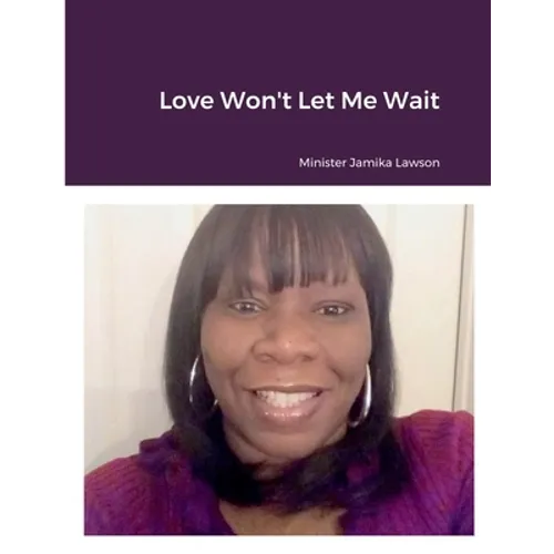 Love Won't Let Me Wait - Paperback