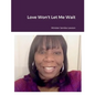 Love Won't Let Me Wait - Paperback