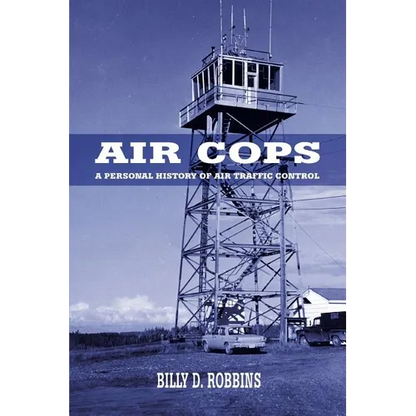 Air Cops: A Personal History of Air Traffic Control - Paperback