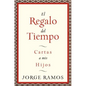 El Regalo del Tiempo: Cartas a MIS Hijos - Paperback