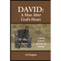 David: A Man After God's Heart: A Study of Ruth, 1st and 2nd Samuel - Paperback