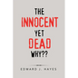 The Innocent yet Dead Why - Paperback