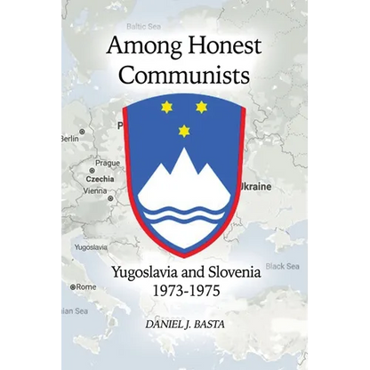 Among Honest Communists: Yugoslavia and Slovenia 1973-1975 - Paperback