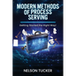 Modern Methods of Process Serving: Getting Started the Right Way! - Paperback
