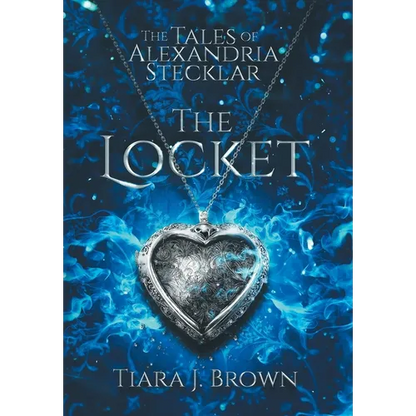 The Tales of Alexandria Stecklar: The Locket - Hardcover