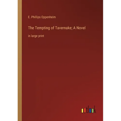 The Tempting of Tavernake; A Novel: in large print - Paperback