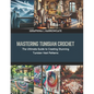 Mastering Tunisian Crochet: The Ultimate Guide to Creating Stunning Tunisian Vest Patterns - Paperback