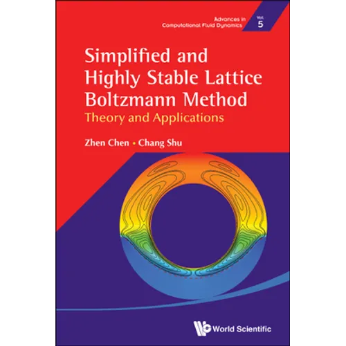 Simplified and Highly Stable Lattice Boltzmann Method: Theory and Applications - Hardcover