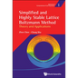Simplified and Highly Stable Lattice Boltzmann Method: Theory and Applications - Hardcover