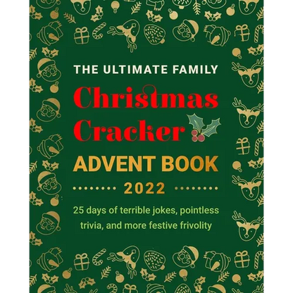 The Ultimate Family Christmas Cracker Advent Book: 25 days of terrible jokes, pointless trivia and more festive frivolity - Paperback