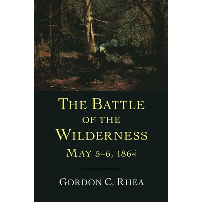 Battle of the Wilderness, May 5--6, 1864 - Hardcover
