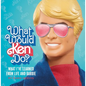 What Would Ken Do?: What I've Learned from Life and Barbie - Hardcover