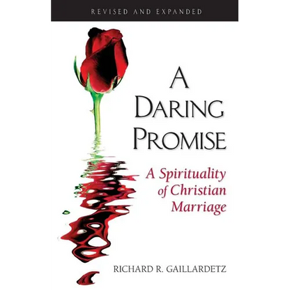 Daring Promise: A Spirituality of Christ: A Spirituality of Christian Marriage - Paperback
