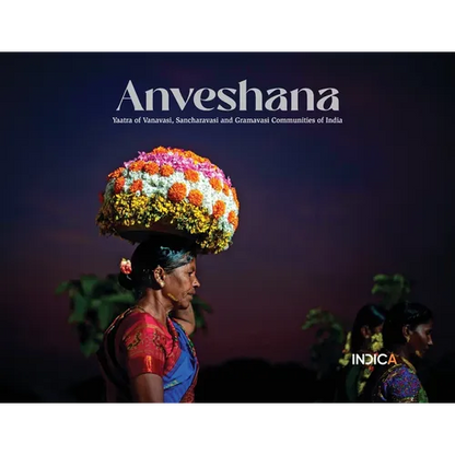 Anveshana: Yaatra of Vanavasi, Sancharavasi and Gramavasi Communities of India - Paperback