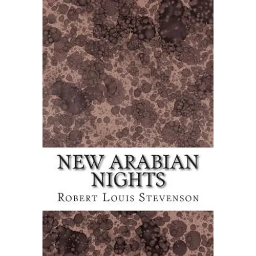 New Arabian Nights: (Robert Louis Stevenson Classics Collection) - Paperback