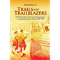 Trails and Trailblazers: Public Education and School Desegregation in Lunenburg County, Virginia 1870-1970 - Paperback