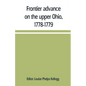 Frontier advance on the upper Ohio, 1778-1779 - Paperback