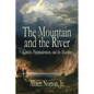 The Mountain and the River: Genesis, Postmodernism, and the Machine - Paperback