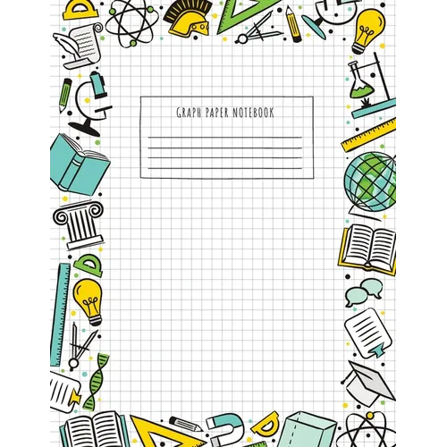 Back to School Graph Paper Notebook: (Large, 8.5"x11") 100 Pages, 4 Squares per Inch, Math and Science Graph Paper Composition Notebook for Students - Paperback