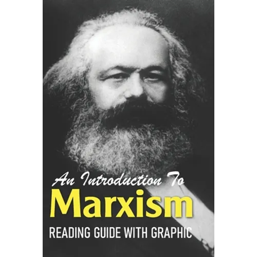An Introduction To Marxism: Reading Guide With Graphic: Marxism And The Philosophy Of Science - Paperback