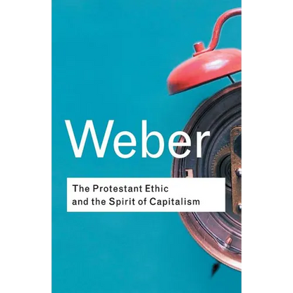 The Protestant Ethic and the Spirit of Capitalism - Paperback
