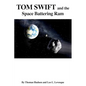 Tom Swift and the Space Battering Ram - Paperback