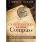 Compassion as Our Compass: 20+ Professional Learning Activities to Nurture Educator Empathy (the Supportive, Empathy-Building Guide That Brings Compas - Paperback