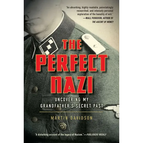 The Perfect Nazi: Uncovering My Grandfather's Secret Past - Paperback