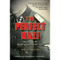 The Perfect Nazi: Uncovering My Grandfather's Secret Past - Paperback