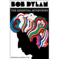 Bob Dylan: The Essential Interviews - Hardcover
