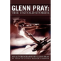 Glenn Pray: The Untold Stories - Paperback