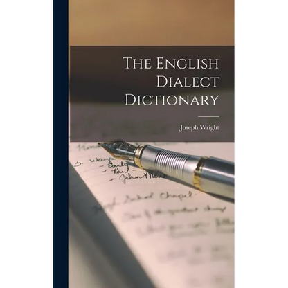 The English Dialect Dictionary - Hardcover