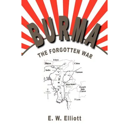 Burma: The Forgotten War - Paperback