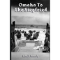 Omaha to the Siegfried - Paperback