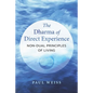 The Dharma of Direct Experience: Non-Dual Principles of Living - Paperback