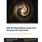 IBM Worklight Mobile Application Development Essentials - Paperback