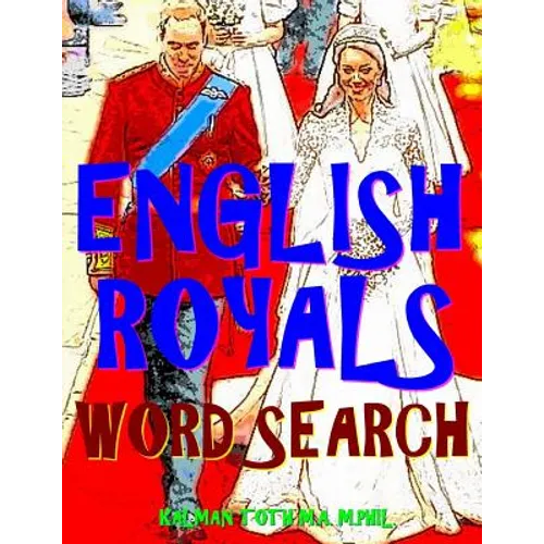 English Royals Word Search: 133 King Size Print Entertaining Themed Puzzles - Paperback