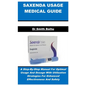 Saxenda Usage Medical Guide: A Step-By-Step Manual For Optimal Usage And Dosage With Utilization Strategies For Enhanced Effectiveness And Safety - Paperback