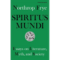 Spiritus Mundi: Essays on Literature, Myth, and Society - Paperback