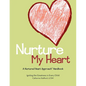 Nurture My Heart--A Nurtured Heart Approach Handbook - Paperback